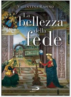 LA BELLEZZA DELLA FEDE