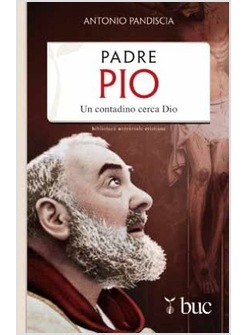 PADRE PIO UN CONTADINO CERCA DIO