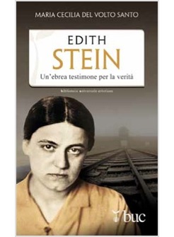 EDITH STEIN UN'EBREA TESTIMONE PER LA VERITA'
