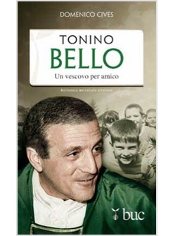 TONINO BELLO UN VESCOVO PER AMICO