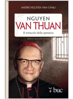 NGUYEN VAN THUAN IL MIRACOLO DELLA SPERANZA