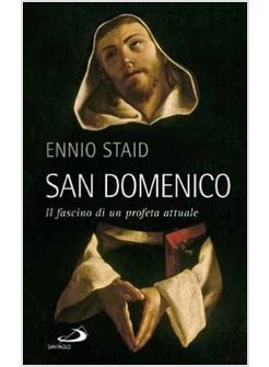 SAN DOMENICO. IL FASCINO DI UN PROFETA ATTUALE