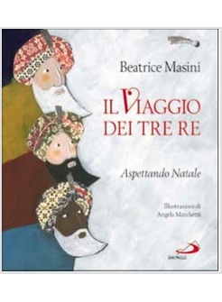 IL VIAGGIO DEI TRE RE ASPETTANDO NATALE