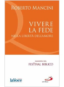 VIVERE LA FEDE NELLA LIBERTA' DELL'AMORE