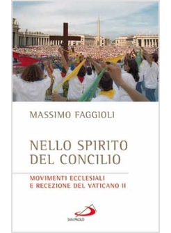 NELLO SPIRITO DEL CONCILIO I MOVIMENTI ECCLESIALI E RECEZIONE DEL VATICANO II