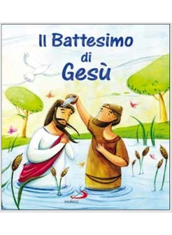 IL BATTESIMO DI GESU'