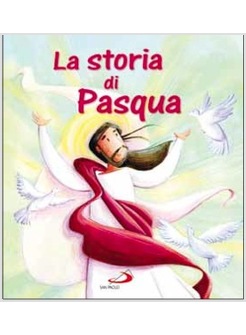 LA STORIA DI PASQUA