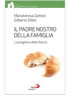 IL PADRE NOSTRO DELLA FAMIGLIA LA PREGHIERA DELLA FIDUCIA