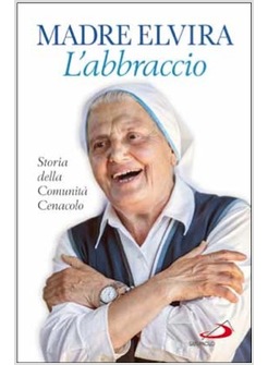 L'ABBRACCIO. STORIA DELLA COMUNITA' CENACOLO