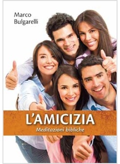 L'AMICIZIA MEDITAZIONI BIBLICHE