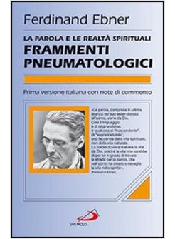 FRAMMENTI PNEUMATOLOGICI. LA PAROLA E LE REALTA' SPIRITUALI