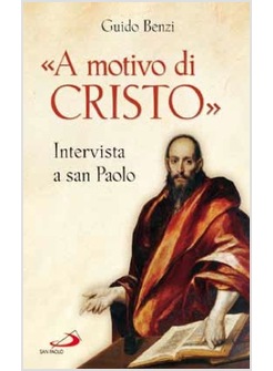 "A MOTIVO DI CRISTO" INTERVISTA A SAN PAOLO