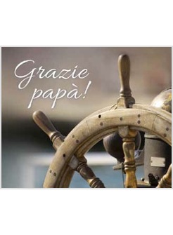 GRAZIE PAPA'! AD UN MAGICO PAPA' CON AFFETTO!