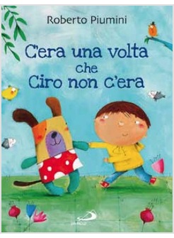 C'ERA UNA VOLTA CHE CIRO NON C'ERA