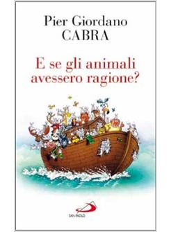 E SE GLI ANIMALI AVESSERO RAGIONE?