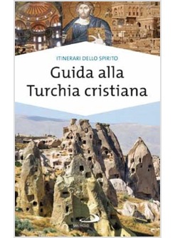 GUIDA ALLA TURCHIA CRISTIANA