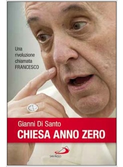 CHIESA ANNO ZERO A UN ANNO DALLA RIVOLUZIONE CHIAMATA FRANCESCO