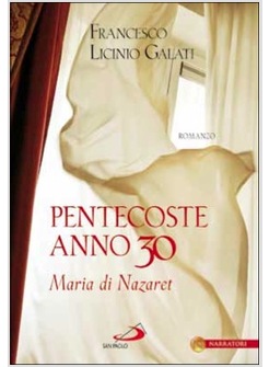 PENTECOSTE ANNO 30. MARIA DI NAZARET
