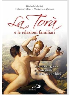 LA TORAH E LE RELAZIONI FAMILIARI LETTURA ESEGETICA E CONTESTUALE