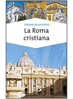 LA ROMA CRISTIANA LA VIA DEI TESORI