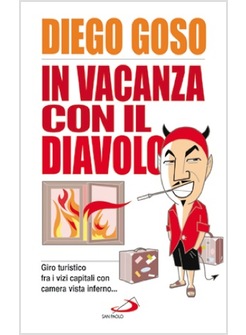 IN VACANZA CON IL DIAVOLO GIRO TURISTICO FRA I VIZI CAPITALI