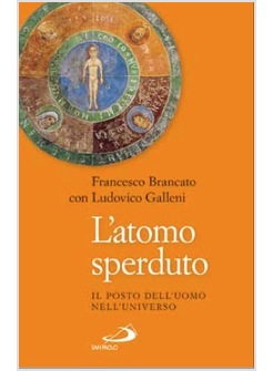 L'ATOMO SPERDUTO IL POSTO DELL'UOMO NELL'UNIVERSO