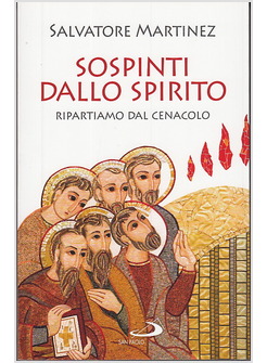 SOSPINTI DALLO SPIRITO RIPARTIAMO DAL CENACOLO