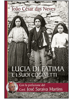 LUCIA DI FATIMA E I SUOI CUGINETTI
