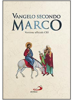 VANGELO SECONDO MARCO VERSIONE UFFICIALE CEI