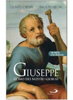 GIUSEPPE UOMO DEI NOSTRI GIORNI UN MESE A LUI DEDICATO