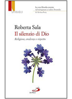 IL SILENZIO DI DIO RELIGIONI, CREDENZE E RISPETTO