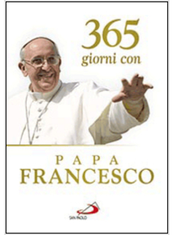 365 GIORNI CON PAPA FRANCESCO