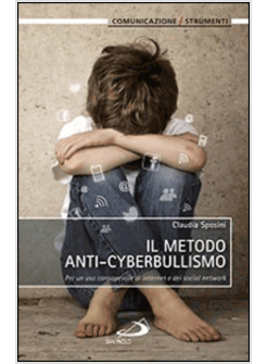 IL METODO ANTI-CYBERBULLISMO PER UN USO CONSAPEVOLE DI INTERNET