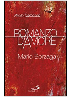 ROMANZO D'AMORE MARIO BORZAGA