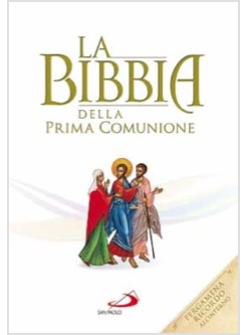 LA BIBBIA DELLA PRIMA COMUNIONE. CON PERGAMENA RICORDO ALL'INTERNO