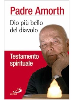 DIO PIU' BELLO DEL DIAVOLO TESTAMENTO SPIRITUALE
