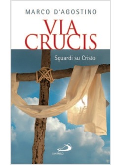 VIA CRUCIS SGUARDI SU CRISTO