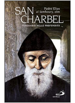 SAN CHARBEL ITINERARIO NELLE PROFONDITA'