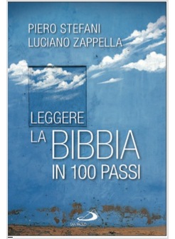 LEGGERE LA BIBBIA IN 100 PASSI