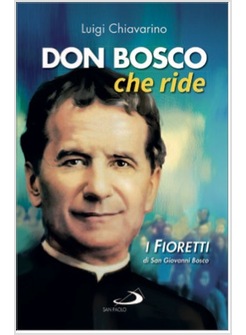 DON BOSCO CHE RIDE I FIORETTI DI SAN GIOVANNI BOSCO
