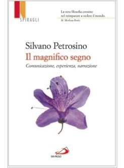 IL MAGNIFICO SEGNO COMUNICAZIONE, ESPERIENZA, NARRAZIONE