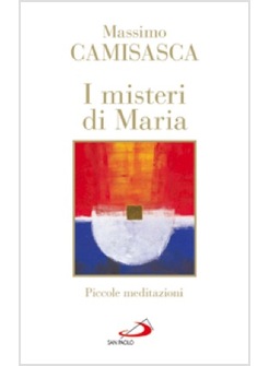 I MISTERI DI MARIA PICCOLE MEDITAZIONI
