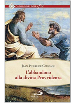 L'ABBANDONO ALLA DIVINA PROVVIDENZA