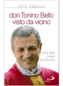 DON TONINO BELLO VISTO DA VICINO