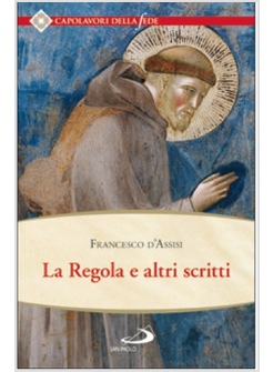 LA REGOLA E ALTRI SCRITTI