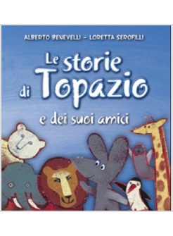 LE STORIE DI TOPAZIO E DEI SUOI AMICI