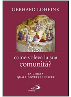 GESU' COME VOLEVA LA SUA COMUNITA'