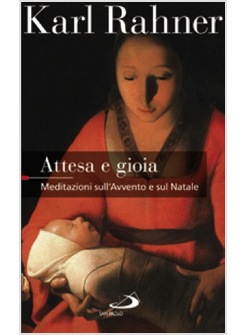 ATTESA E GIOIA. MEDITAZIONI SULL'AVVENTO E SUL NATALE