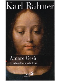 AMARE GESU'. IL RISCHIO DI UNA RELAZIONE