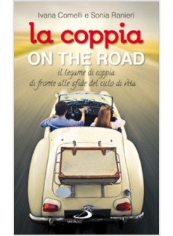 COPPIA ON THE ROAD. IL LEGAME DI COPPIA DI FRONTE ALLE SFIDE